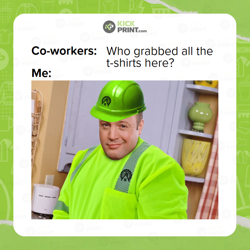 A meme with a man in a neon green safety helmet and shirt, smiling. Text above reads: Co-workers: Who grabbed all the t-shirts here? Me: The man is the punchline, showing off his Custom Safety Gear collection.