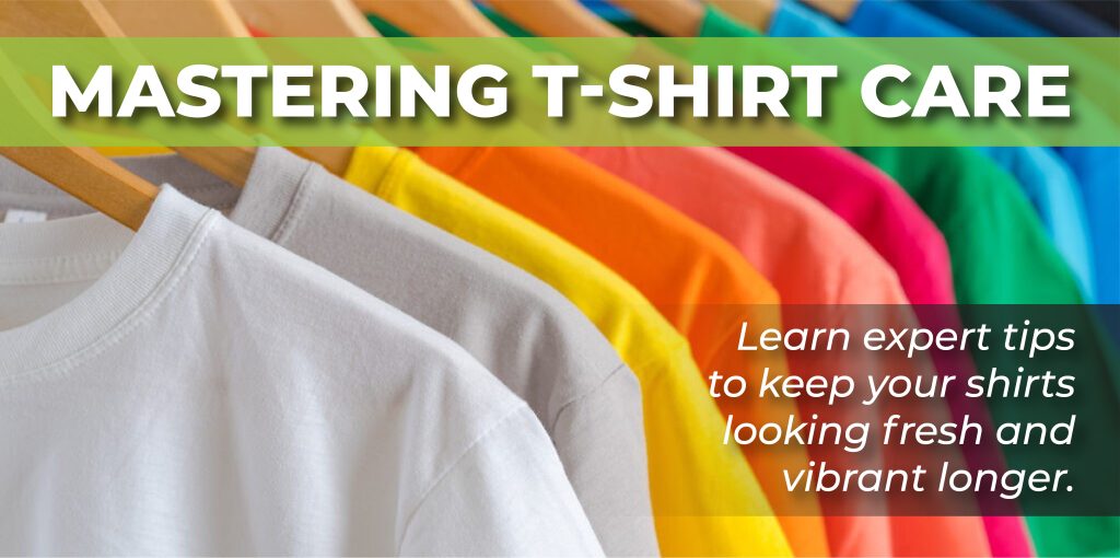A row of colorful t-shirts on wooden hangers with the text “Mastering T-Shirt Care: Essential Dos and Donts for Maintaining Your Wardrobe Staples” and “Learn expert tips to keep your shirts looking fresh and vibrant longer” overlaid on the image.