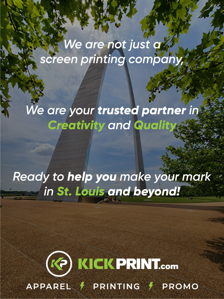 A view of the Gateway Arch framed by leafy branches with promotional text for KickPrint.com, a leading St. Louis screen printing company; their slogan and logo appear at the bottom, showcasing top-notch services in the city.