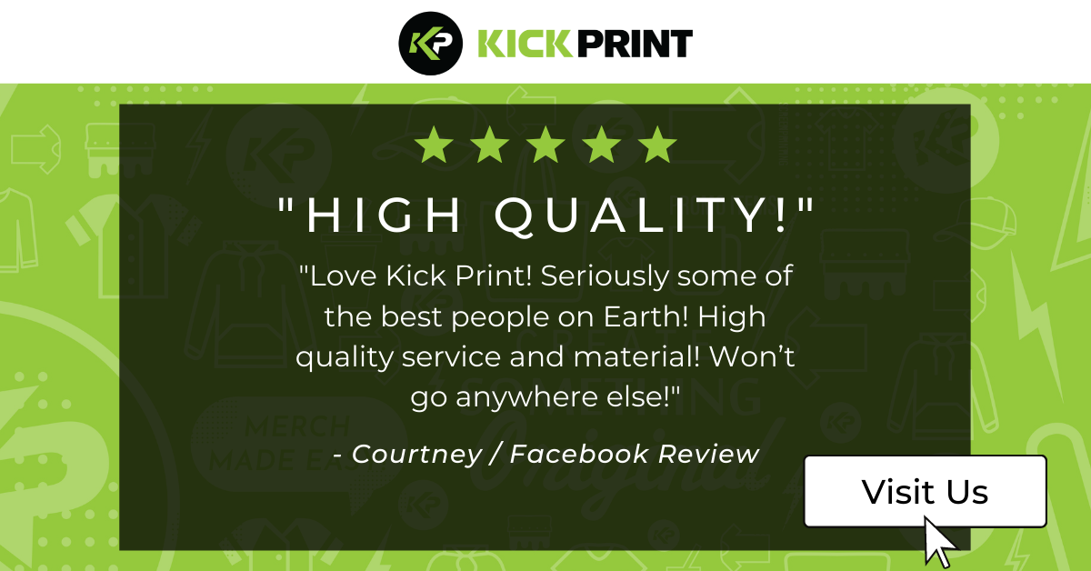 Green and black KickPrint review graphic with five stars, the quote “HIGH QUALITY!” and a positive Facebook review from Courtney. Perfect for anyone searching for top-rated screen printing near me. A “Visit Us” button appears in the bottom right corner.