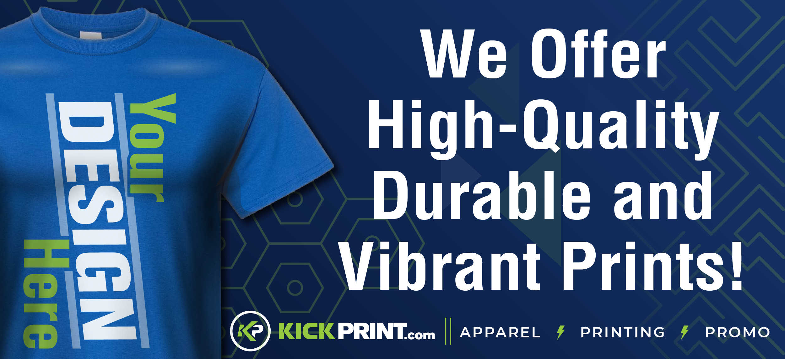 A blue t-shirt displays the text Your DESIGN Here vertically. Next to it, large white text reads, We Offer High-Quality Durable and Vibrant Prints! Discover the best screen printing at Kickprint.com—service icons appear at the bottom.