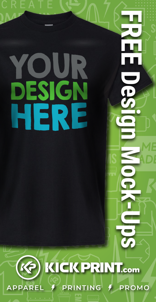 A black T-shirt with the text YOUR DESIGN HERE in gray, green, and blue letters, displayed on a green background—showcasing the best screen printing. FREE Design Mock-Ups and KICKPRINT.com promotional text included.