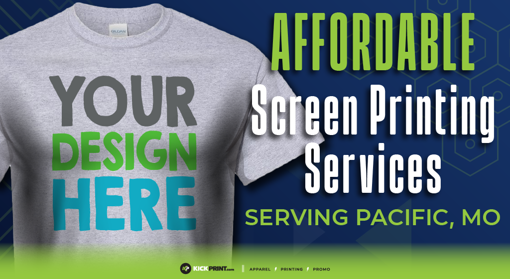 A gray t-shirt with the words YOUR DESIGN HERE is displayed next to bold text that reads: Quality Prints & Affordable Screen Printing Services Serving Pacific, MO on a blue and green background.