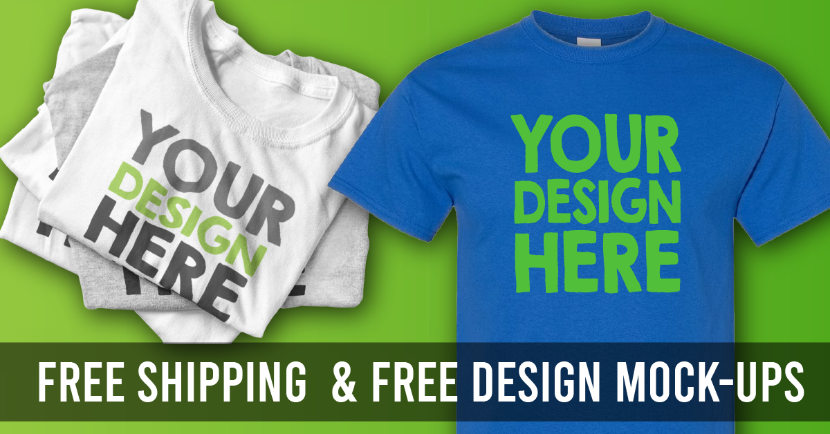 A stack of white T-shirts and a blue T-shirt, all displaying the text YOUR DESIGN HERE with a green background. Banner below reads FREE SHIPPING & FREE DESIGN MOCK-UPS. Experience quality prints with our affordable screen printing services.