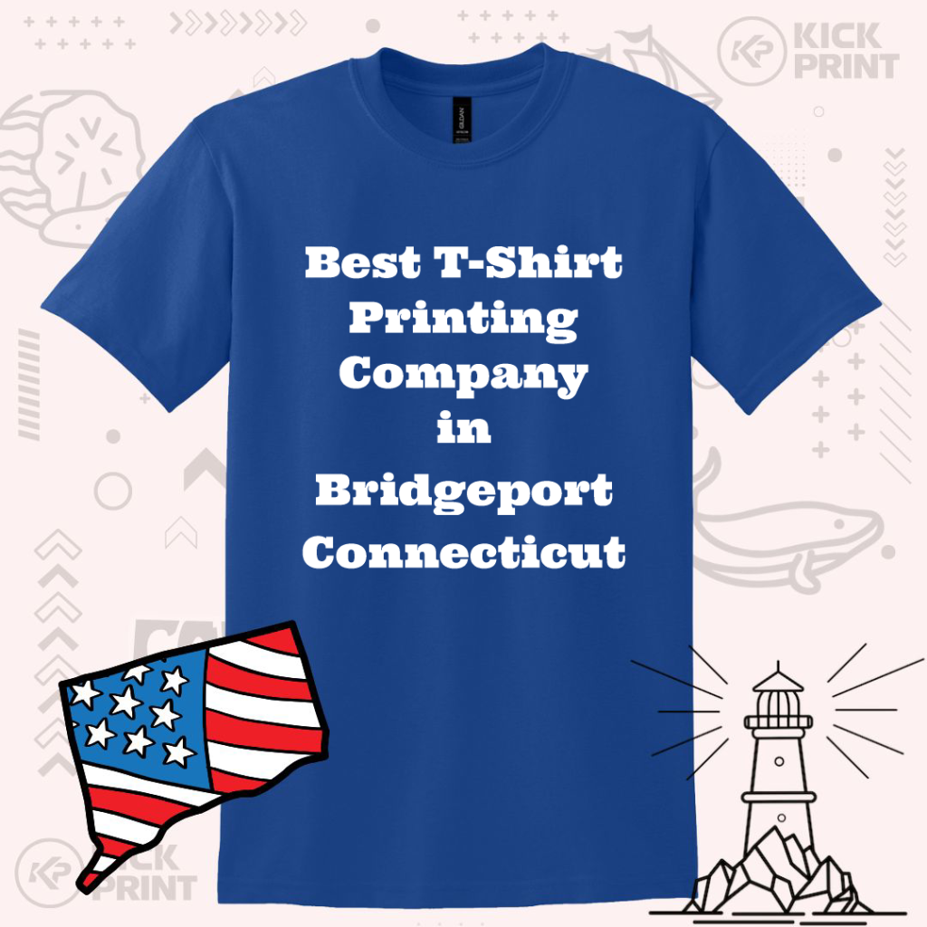 A blue t-shirt displays the text Best T-Shirt Printing Company in Bridgeport Connecticut in bold white font. The background features a U.S. map with a flag design and a lighthouse illustration.