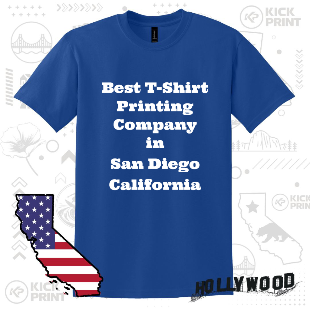 Blue t-shirt with bold white text that reads “Best T-Shirt Printing Company in San Diego California,” displayed over a patterned background with California and Hollywood graphics.