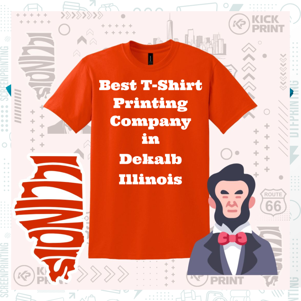 An orange t-shirt with the text Best T-Shirt Printing Company in Dekalb Illinois in bold white letters. Next to it is a cartoon Abraham Lincoln and the word Illinois in stylized red text. Background has graphic elements.
