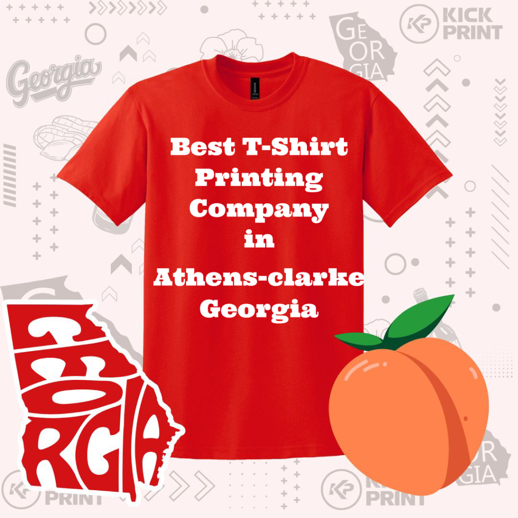 A red T-shirt with bold white text reads Best T-Shirt Printing Company in Athens-Clarke Georgia. The background shows Georgia-themed graphics and a peach illustration.