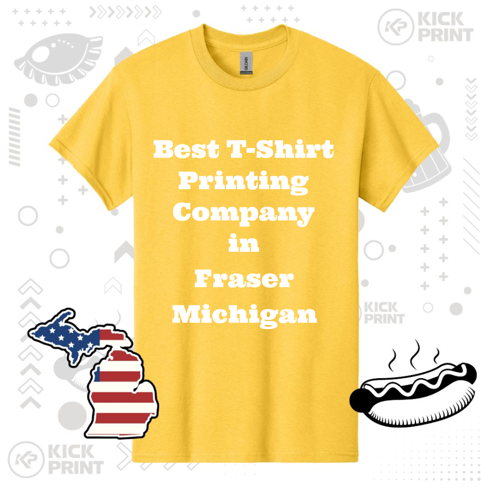 A yellow T-shirt displays the text Best T-Shirt Printing Company in Fraser Michigan in white, surrounded by Michigan state and hot dog graphics, with Kick Print logos in the background.
