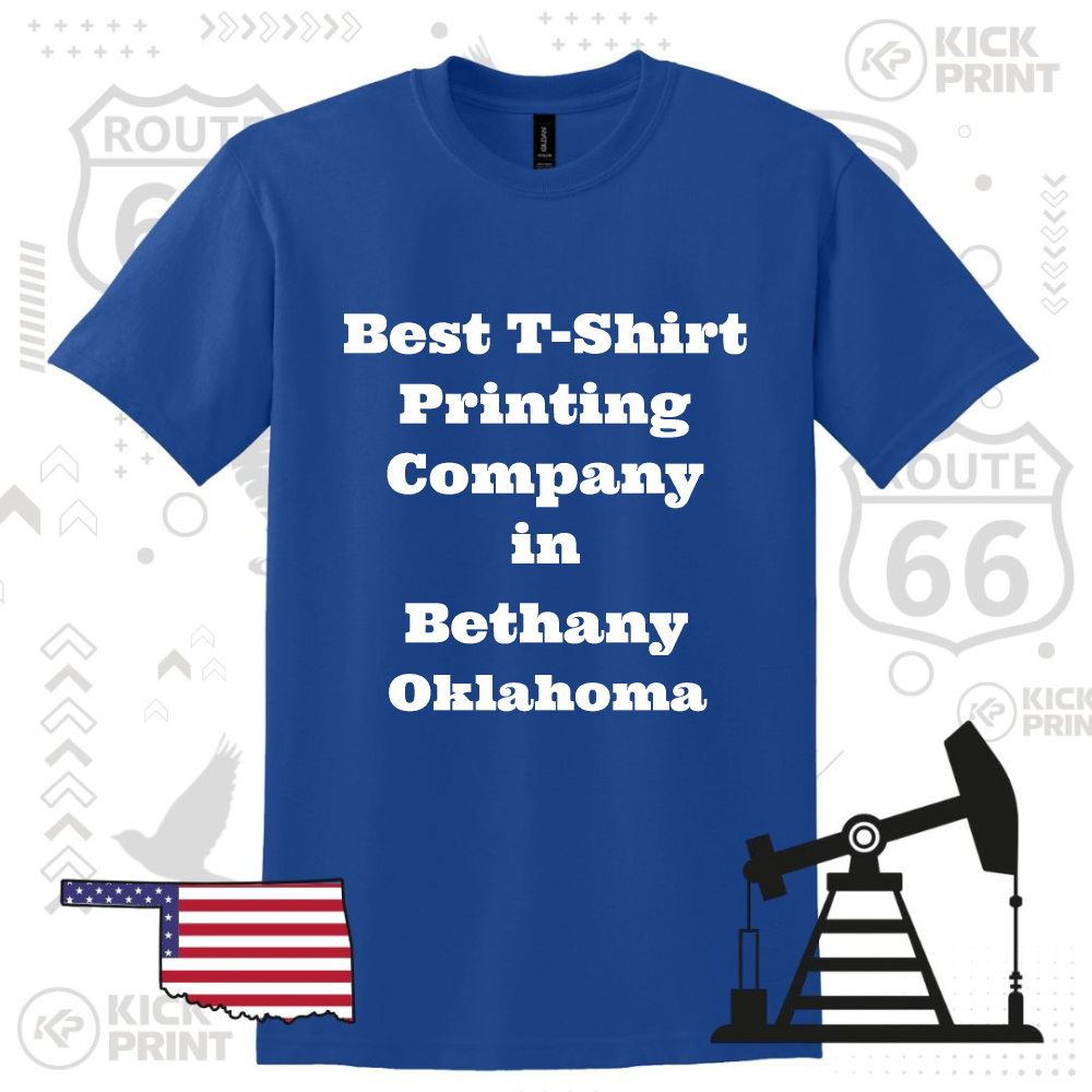 A blue t-shirt with the text Best T-Shirt Printing Company in Bethany Oklahoma in bold white letters. The background features Route 66 signs, an oil pump, and an Oklahoma shape with a US flag design.