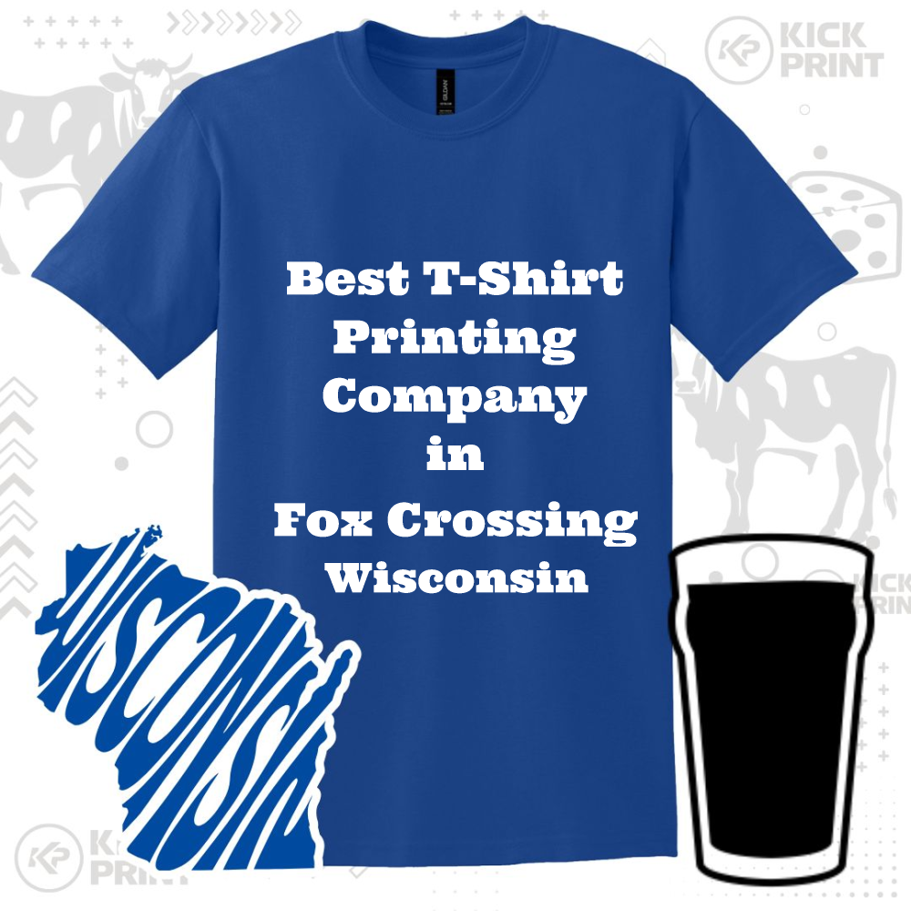 A blue t-shirt displays the text Best T-Shirt Printing Company in Fox Crossing Wisconsin. The background includes a stylized map of Wisconsin and the silhouette of a pint glass.