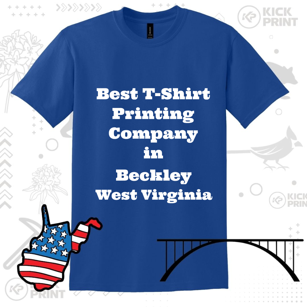 A blue t-shirt with bold white text that reads: Best T-Shirt Printing Company in Beckley West Virginia. The background includes graphics of a West Virginia map with an American flag pattern and a black bridge outline.
