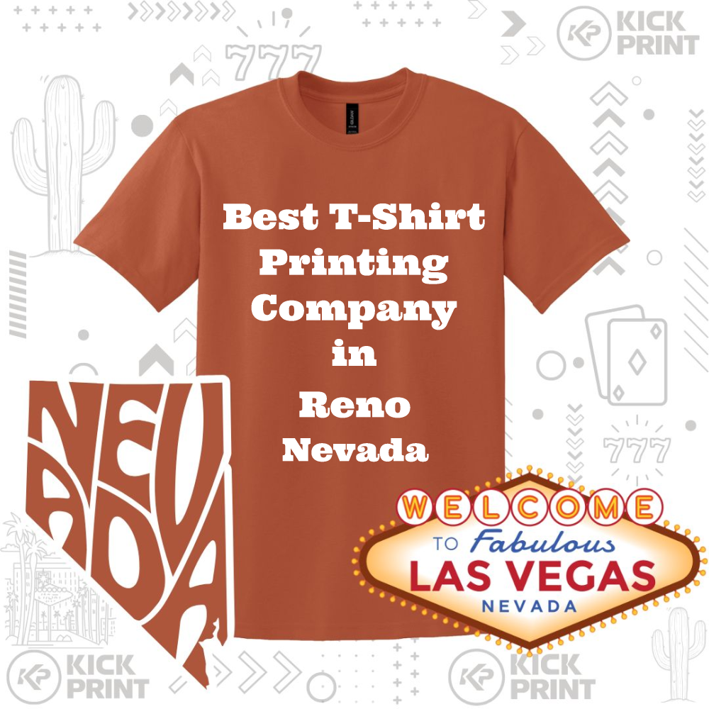 A rust-colored T-shirt reads Best T-Shirt Printing Company in Reno Nevada. The background has Nevada-themed graphics, including a cactus, the state outline, and the Welcome to Fabulous Las Vegas sign.
