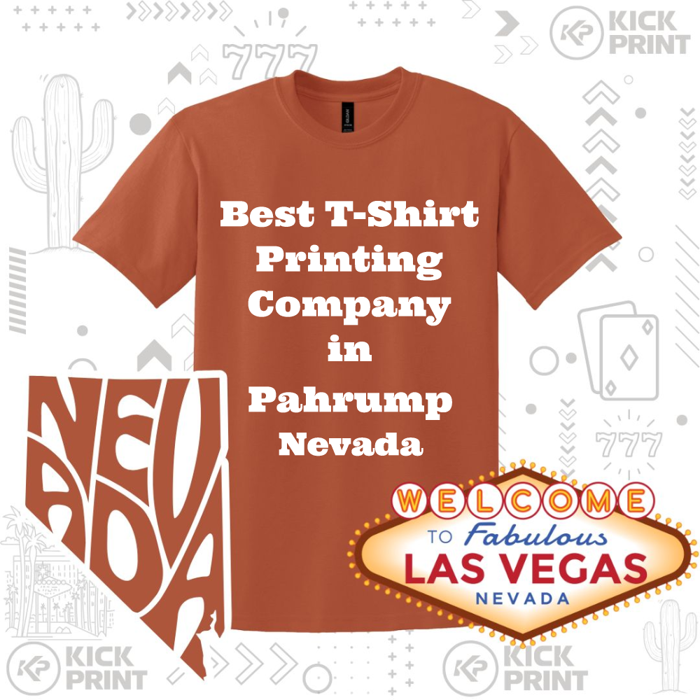 A rust-colored t-shirt with white text reads Best T-Shirt Printing Company in Pahrump Nevada. Surrounding the shirt are Nevada-themed graphics, including a state outline and a Welcome to Fabulous Las Vegas sign.
