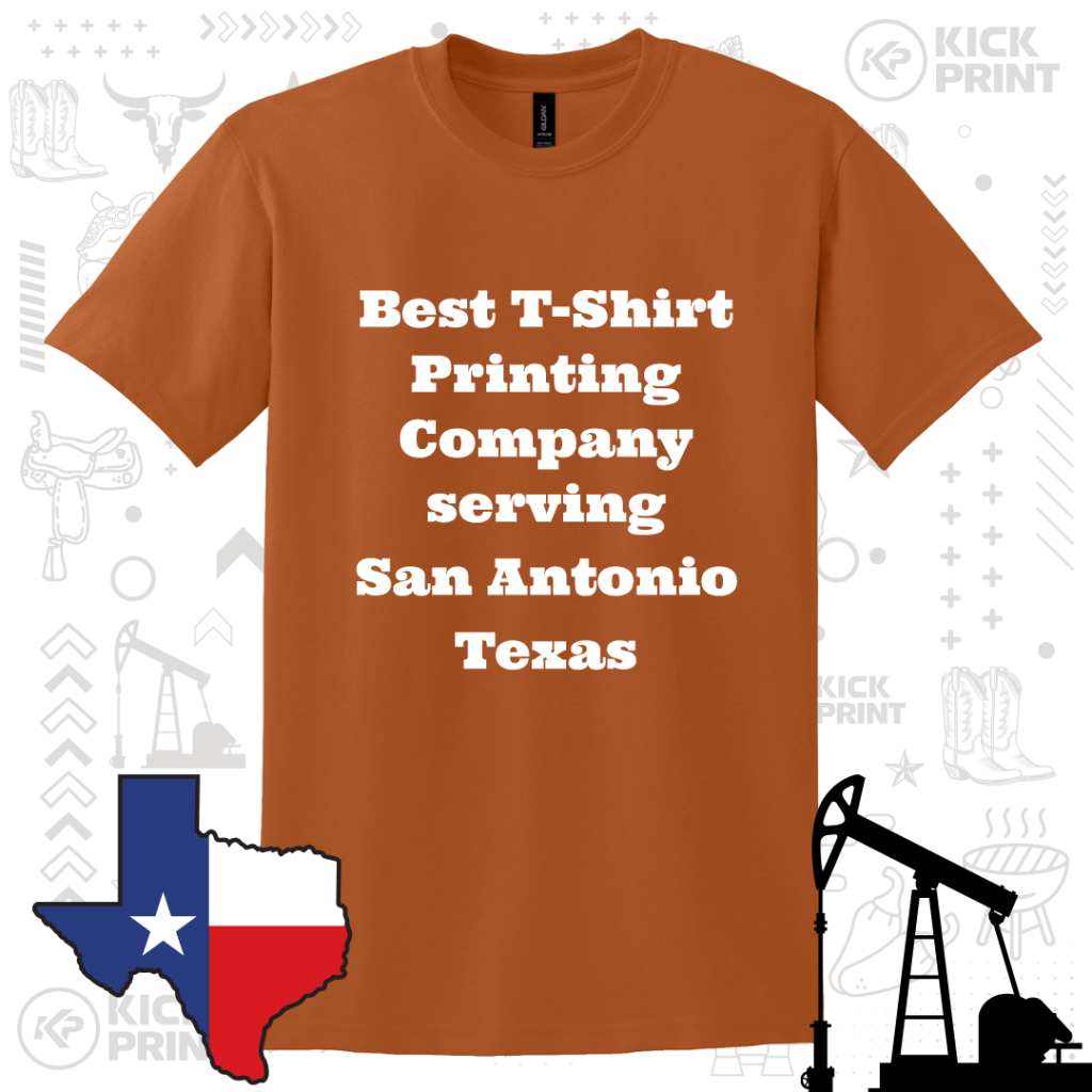 Rust-colored t-shirt with white bold text: Best T-Shirt Printing Company serving San Antonio Texas. Background includes oil pumpjack graphics and a Texas state shape with Texas flag colors.