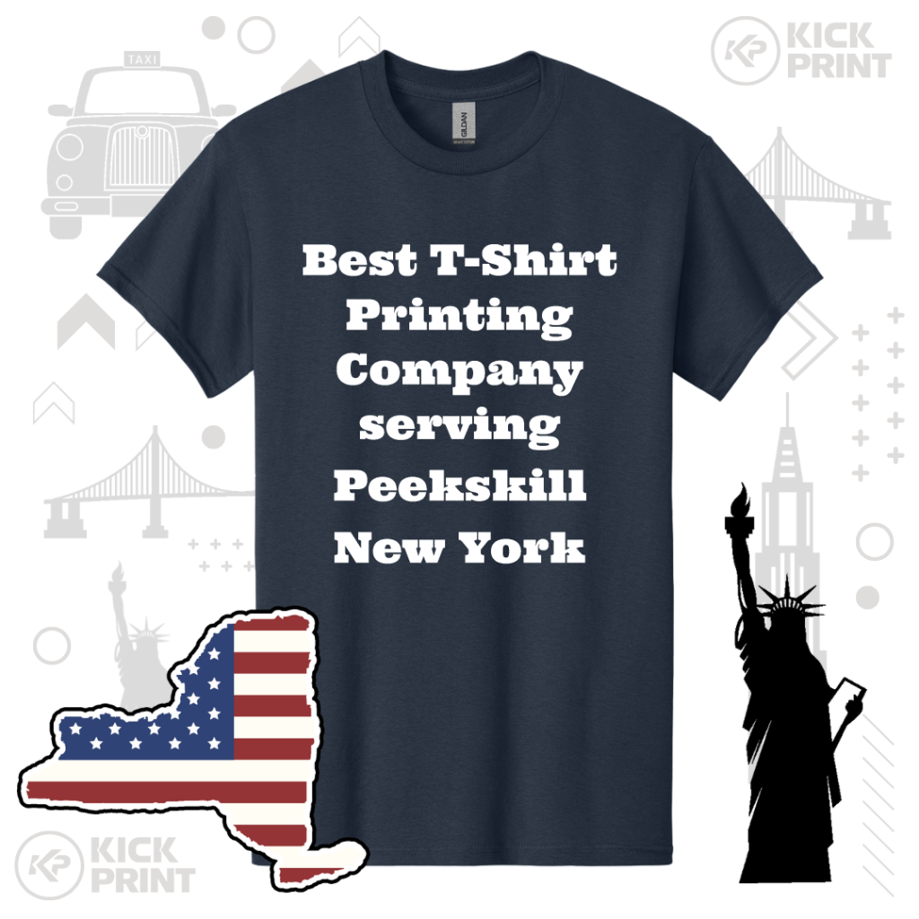 Navy blue t-shirt with bold white text: Best T-Shirt Printing Company serving Peekskill New York. Background features New York icons like a state outline with a US flag, Statue of Liberty, and a taxi.