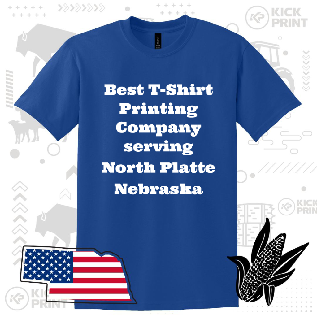 A blue t-shirt reads “Best T-Shirt Printing Company serving North Platte Nebraska.” The background has farm silhouettes, a US flag inside Nebraska’s outline, and a black corn illustration.