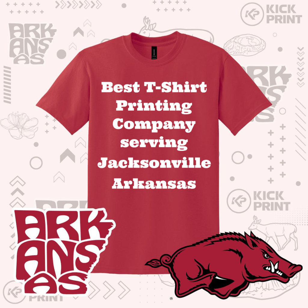 A red T-shirt with bold white text reading Best T-Shirt Printing Company serving Jacksonville Arkansas. The background features Arkansas-themed graphics and a red razorback hog logo.