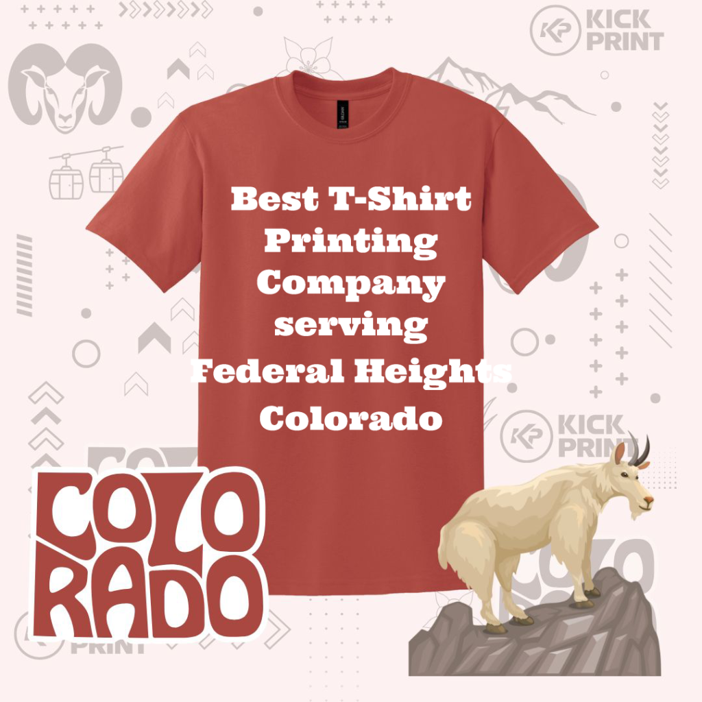 A red t-shirt with white text reads: Best T-Shirt Printing Company serving Federal Heights Colorado. The background has Colorado-themed graphics, a mountain goat, and the word Colorado in bold letters.