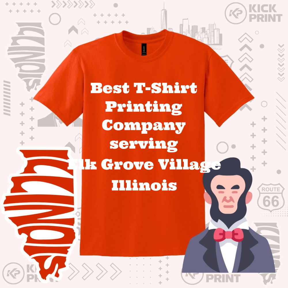 An orange t-shirt displays the text: Best T-Shirt Printing Company serving Elk Grove Village Illinois. The background includes Illinois state graphics and an illustrated figure resembling Abraham Lincoln.
