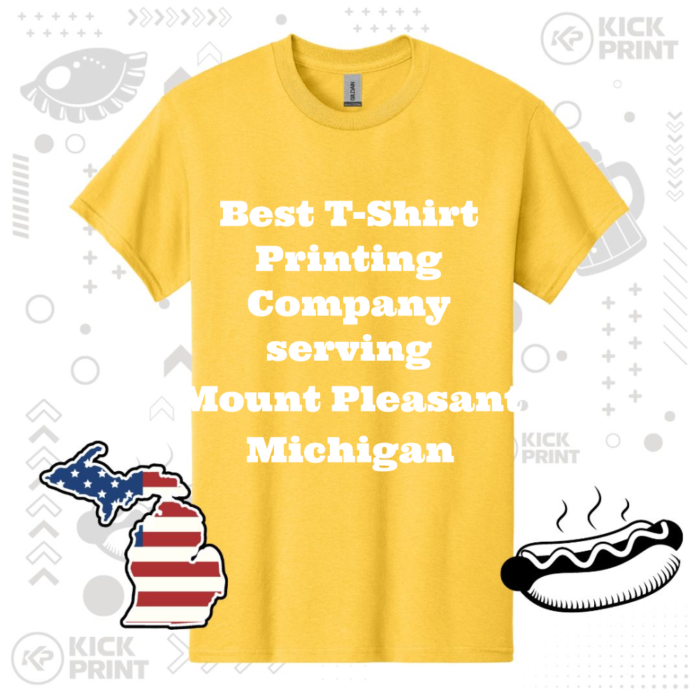 A yellow T-shirt with bold white text that reads, Best T-Shirt Printing Company serving Mount Pleasant Michigan. The background features Michigan and hot dog graphics, plus Kick Print logos.