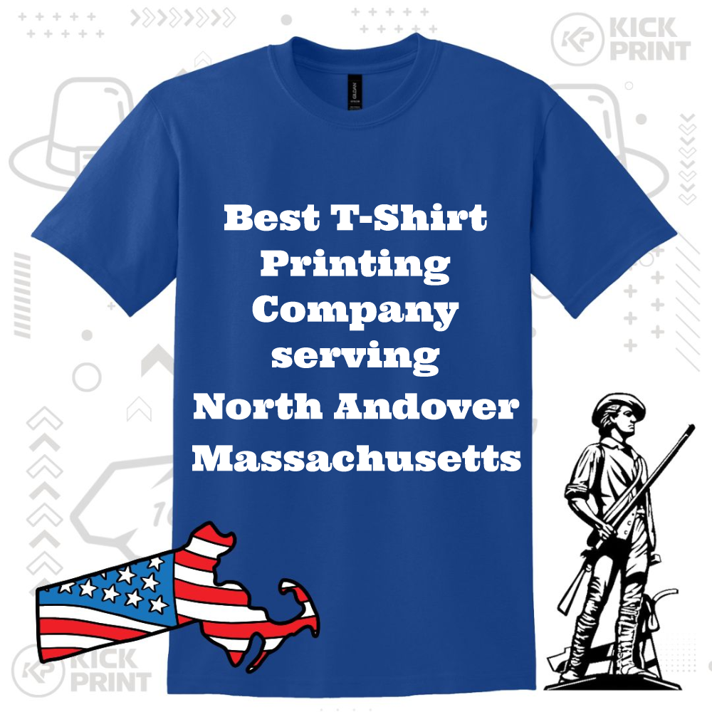 Blue T-shirt with bold white text reading Best T-Shirt Printing Company serving North Andover Massachusetts, surrounded by graphics of a star-spangled Massachusetts map and a colonial soldier illustration.