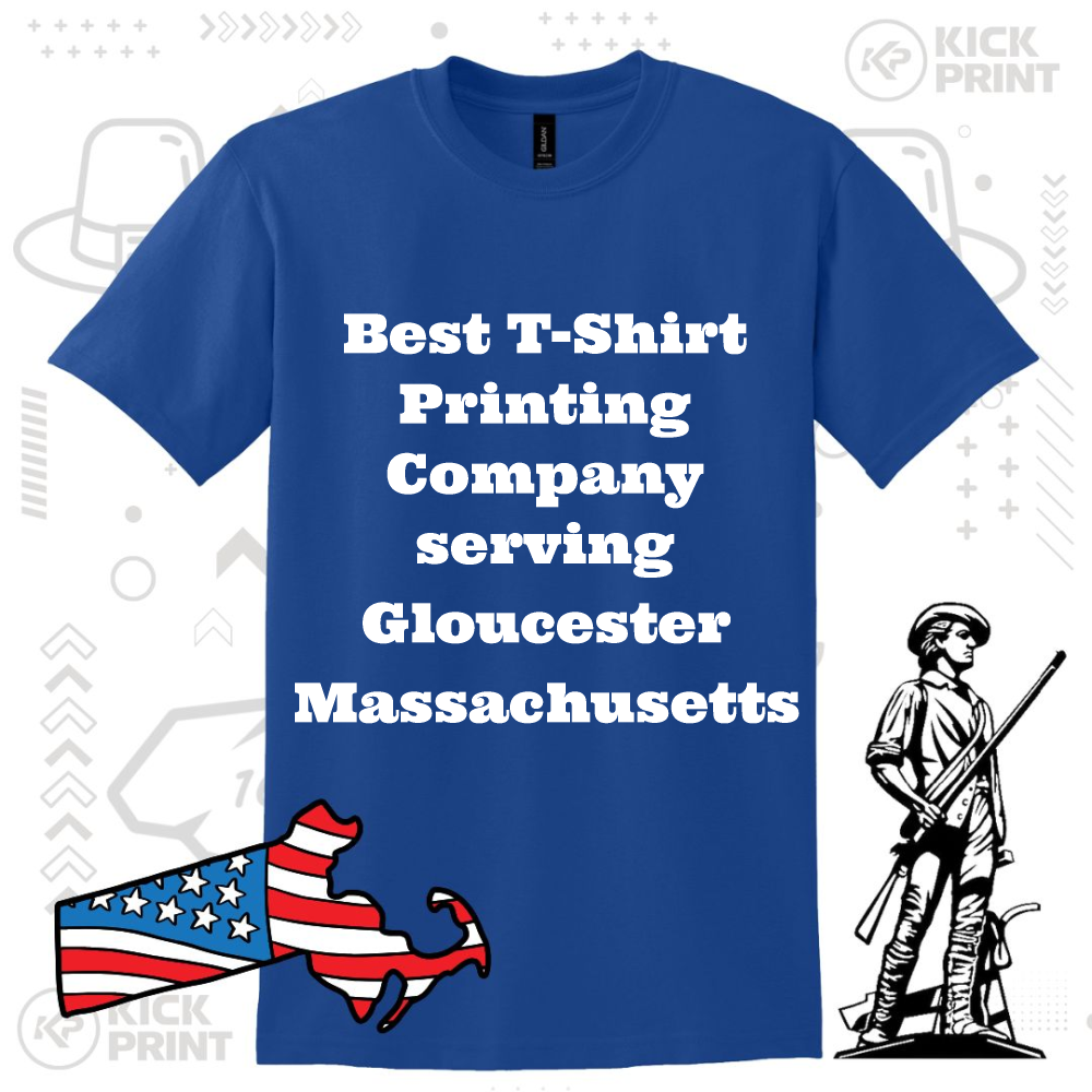 Blue t-shirt with bold white text that reads, Best T-Shirt Printing Company serving Gloucester Massachusetts. Decorative elements include a patriot figure and a map of Massachusetts with an American flag design.