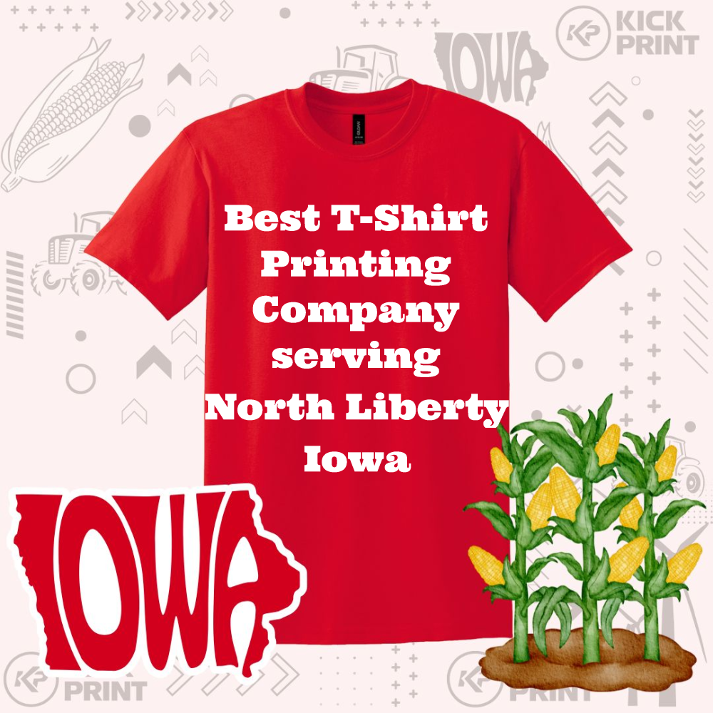Red T-shirt with bold white text reading Best T-Shirt Printing Company serving North Liberty Iowa. Surrounded by corn illustrations, an Iowa state outline, and tractor icons in the background.