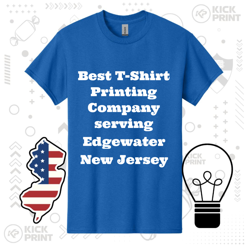 A blue T-shirt with bold white text that reads, Best T-Shirt Printing Company serving Edgewater New Jersey. The background has icons of New Jersey with a flag pattern, a light bulb, and the Kick Print logo.