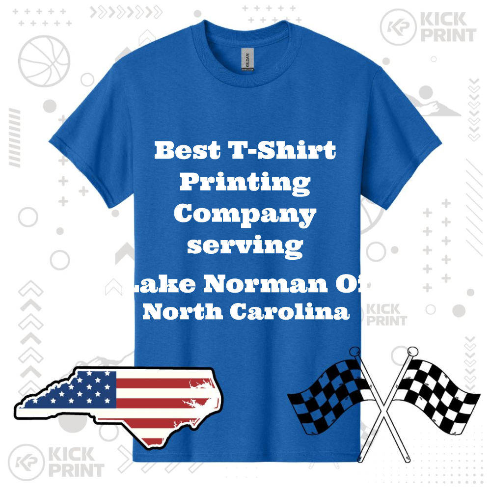 A blue t-shirt displays the text Best T-Shirt Printing Company serving Lake Norman of North Carolina. The image includes a U.S. flag map of North Carolina and two checkered flags on a graphic background.