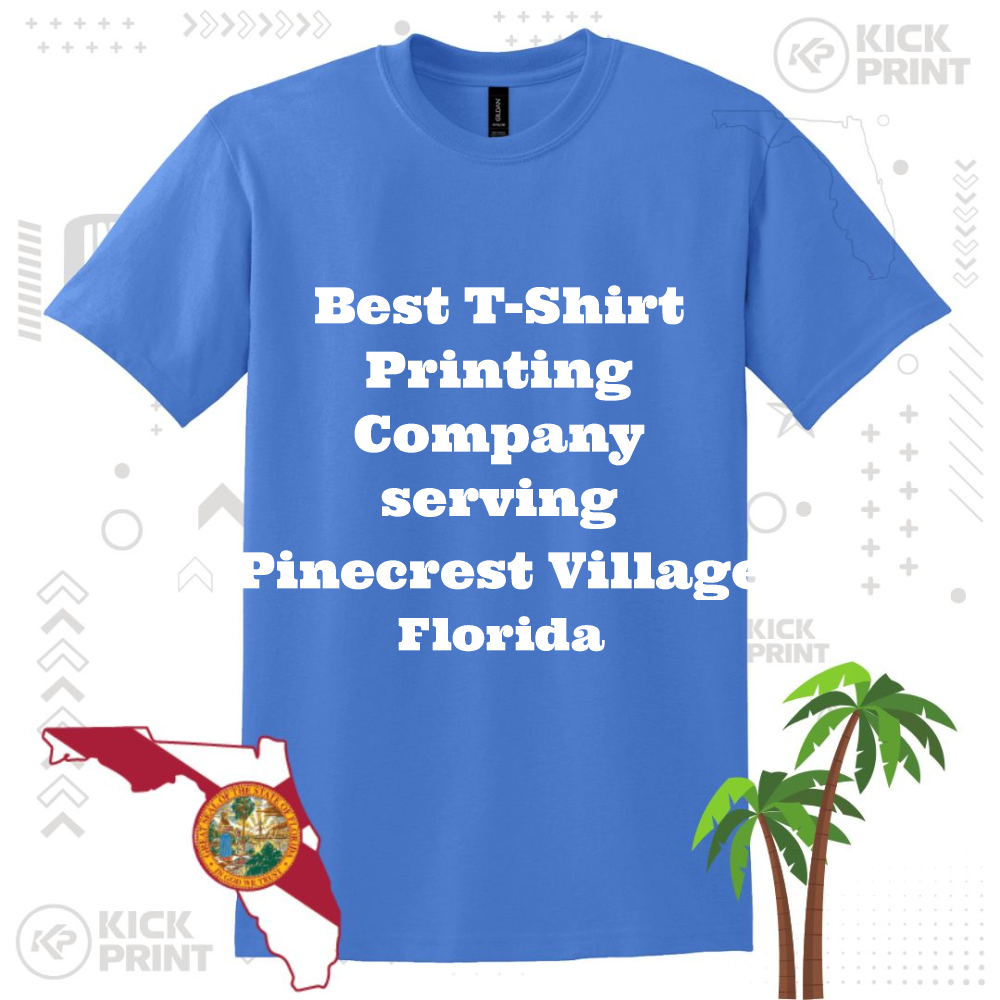 A blue t-shirt displays the text “Best T-Shirt Printing Company serving Pinecrest Village Florida.” The image also includes a Florida map with a state seal and a palm tree illustration.