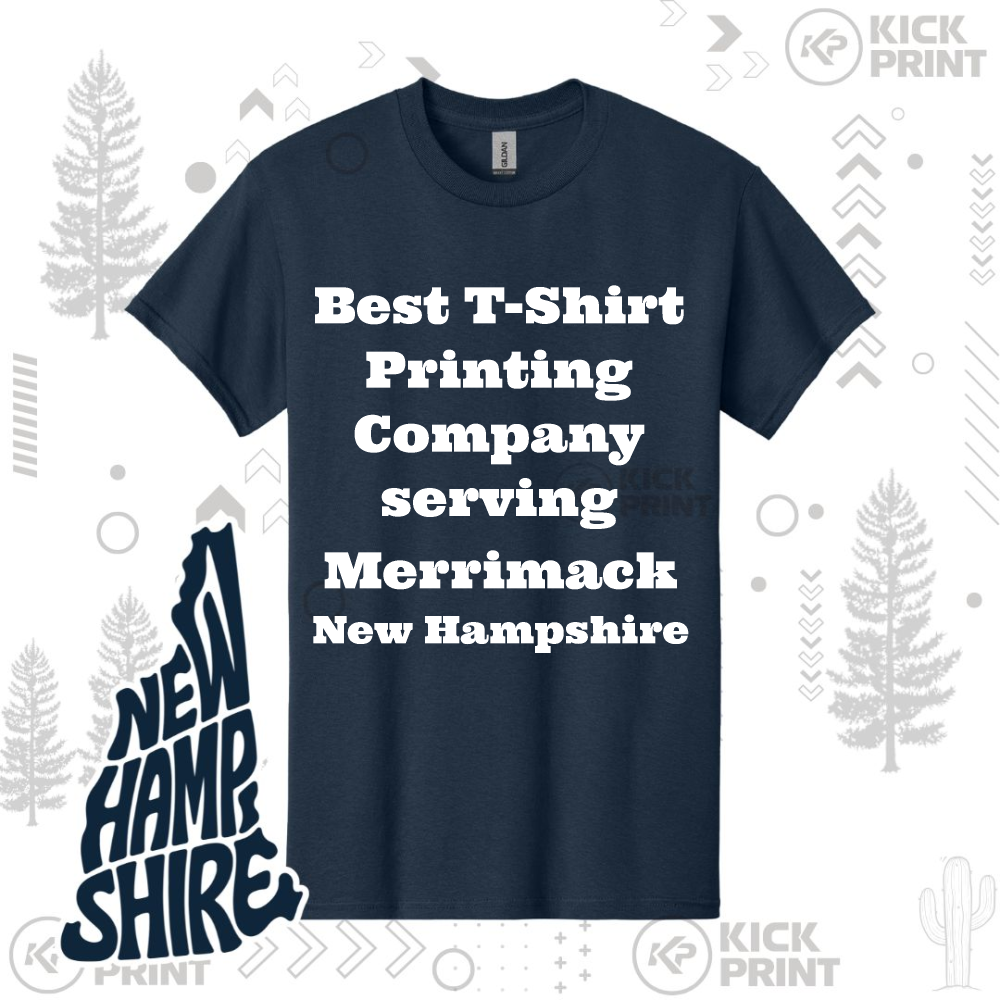 A navy blue T-shirt with bold white text that reads, Best T-Shirt Printing Company serving Merrimack New Hampshire. The background has faded graphic elements and a New Hampshire graphic on the left side.