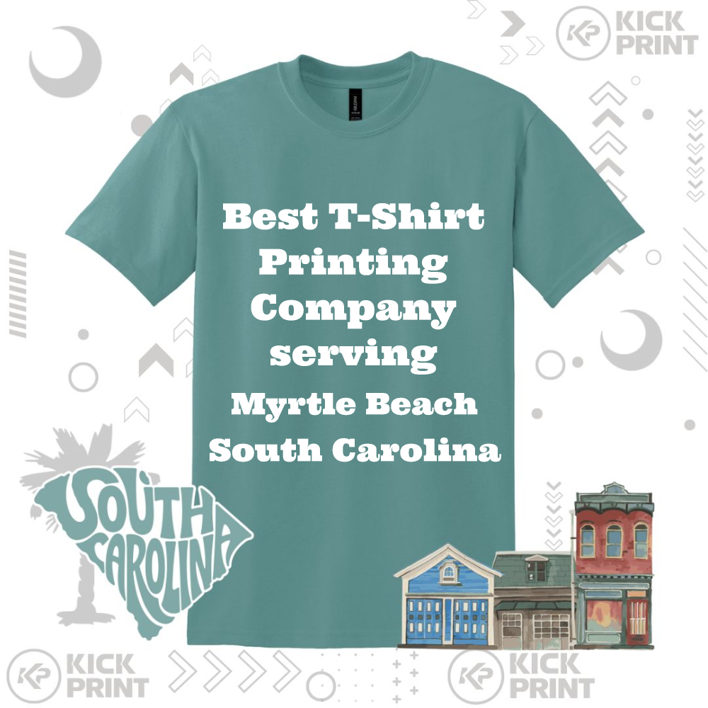Teal T-shirt with bold white text: Best T-Shirt Printing Company serving Myrtle Beach South Carolina. Illustrated palm tree, South Carolina logo, and storefront graphics decorate the background.
