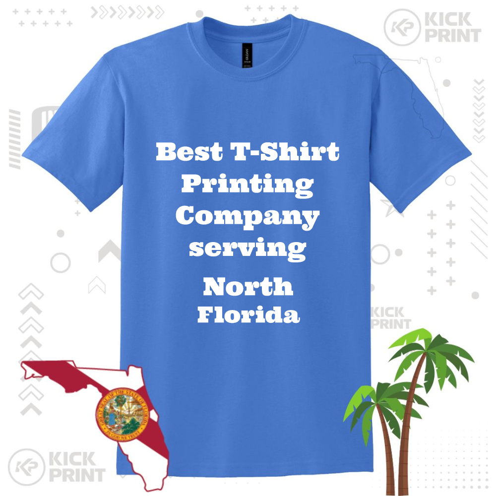 A blue t-shirt with bold white text that reads: Best T-Shirt Printing Company serving North Florida. The image also features a silhouette of Florida with a state seal and palm tree graphics.